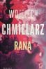 RANA. PODOBNO CZAS LECZY RANY - Wojciech Chmielarz